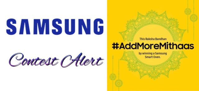 CONTEST ALERT: Win Microwave With Samsung's #AddMoreMithas Contest This Rakhi