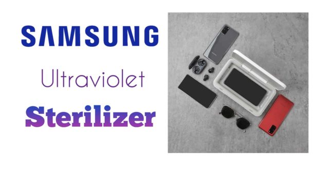 Samsung Launches UV Sterilizer in India, Supports Wireless Charging