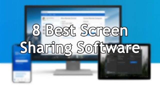 8 Best Screen Sharing Software