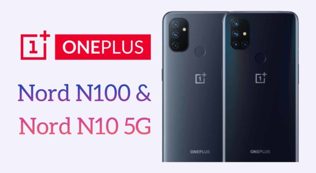 OnePlus Launches Nord N Series With OnePlus Nord N10 5G and Nord N100 Smartphones