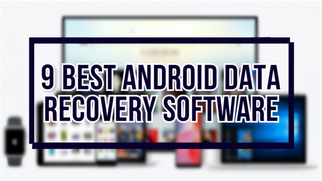 9 Android Data Recovery