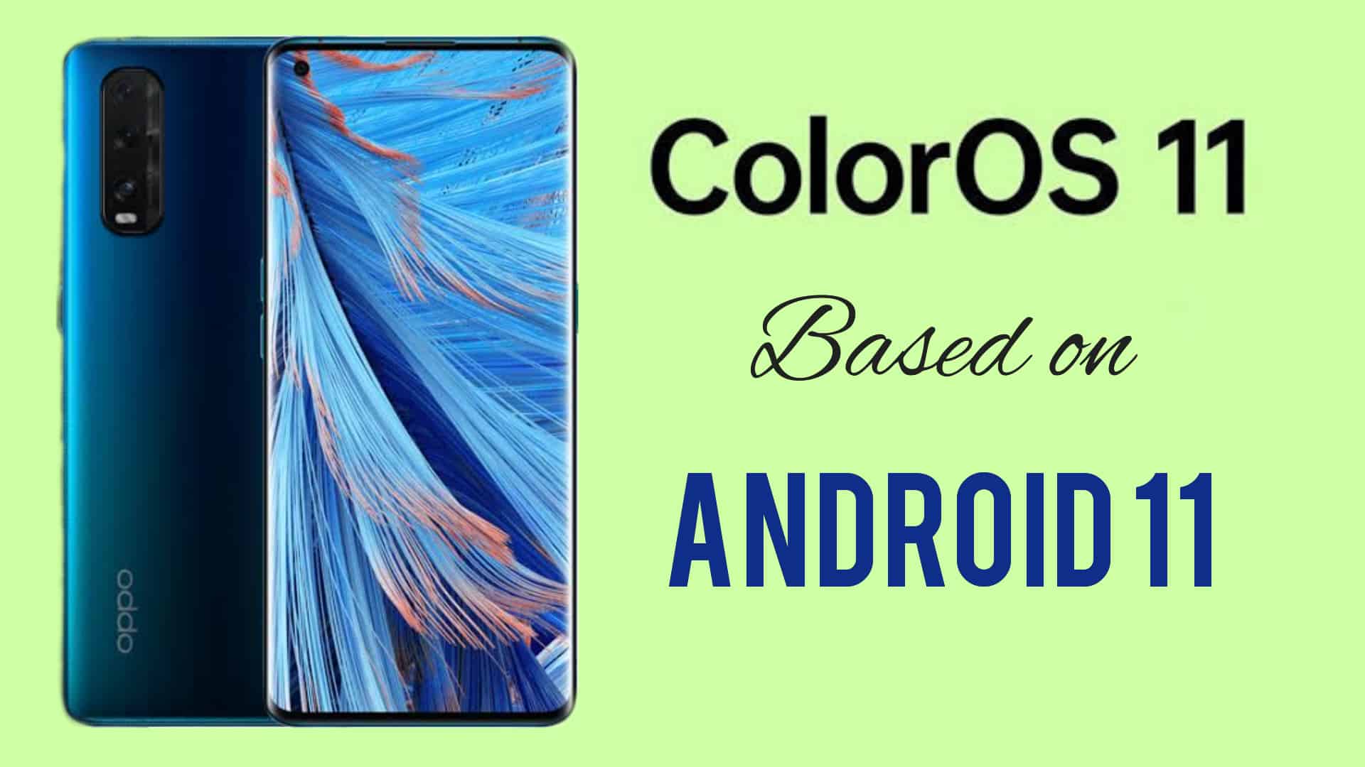 ColorOS 11 Based on Android 11 is Now Available: See How to Download and Install it on Your OPPO Device