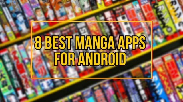 8 Best Manga Apps for Android