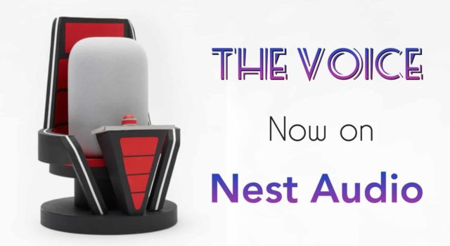 Google Partners With NBC's The Voice And Brings It to Nest Audio