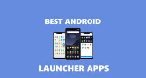 Best Android Launcher Apps