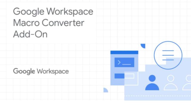 Google Launches Macro Converter Add-on to Convert Excel Files to Sheets