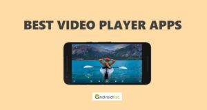 10 Best Android Video Player Apps